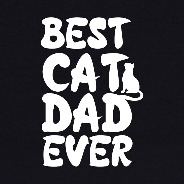 Novelty Best Cat Dad Ever by tiranntrmoyet